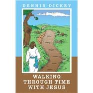 Walking Through Time with Jesus