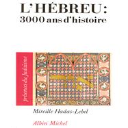L'Hébreu : 3000 ans d'histoire