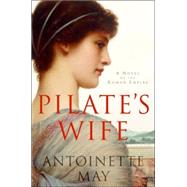 Pilate's Wife : A Novel of the Roman Empire