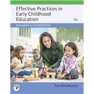 Effective Practices in Early Childhood Education, 4th edition - Pearson+ Subscription,9780137528653