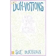 Duh-Votions : Words of Wisdom for the Spiritually Challenged