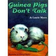 Guinea Pigs Don't Talk