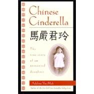 Chinese Cinderella : True Story of an Unwanted Daughter