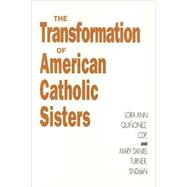 The Transformation of American Catholic Sisters