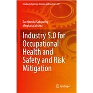 Industry 5.0 for Occupational Health and Safety and Risk Mitigation