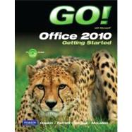 GO! with Microsoft Office 2010 Getting Started