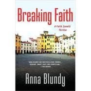 Breaking Faith : A Faith Zanetti Thriller