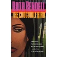 The Crocodile Bird A Novel
