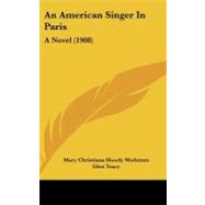 American Singer in Paris : A Novel (1908)