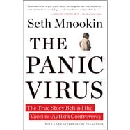 The Panic Virus; The True Story Behind the Vaccine-Autism Controver