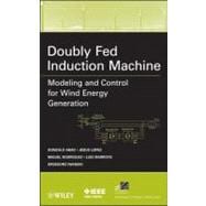 Doubly Fed Induction Machine Modeling and Control for Wind Energy Generation