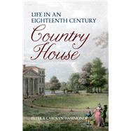 Life in an Eighteenth Century Country House