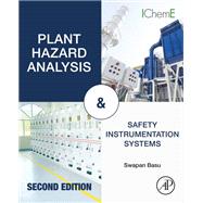 Plant Hazard Analysis and Safety Instrumentation Systems,9780443338656
