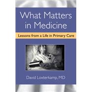 What Matters in Medicine
