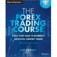 The Forex Trading Course A Self-Study Guide to Becoming a Successful Currency Trader