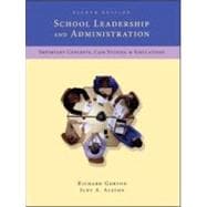 School Leadership and Administration: Important Concepts, Case Studies, and Simulations