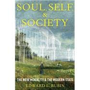Soul, Self, and Society The New Morality and the Modern State