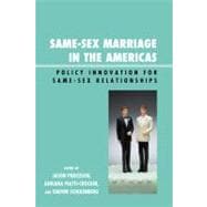 Same-Sex Marriage in the Americas Policy Innovation for Same-Sex Relationships