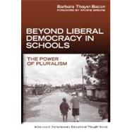 Beyond Liberal Democracy in Schools