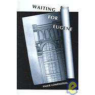 Waiting for Eugene