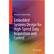 Embedded Systems Design for High-Speed Data Acquisition and Control,9783319068657