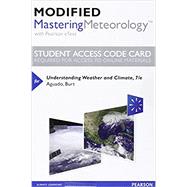 Modified Mastering Meteorology with Pearson eText -- Standalone Access Card -- for Understanding Weather and Climate