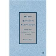 The Lure of Fascism in Western Europe German Nazis, Dutch and French Fascists, 1933-1939