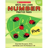 Write-and-Learn Number Practice Pages Help Kids Recognize, Write, and Really Learn the Numbers 1-30