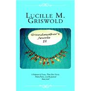 Grandmother's Jewels Ii : A Potpourri of Poems, Three Short Stories, Haiku Poetry, and My Journal from Israel
