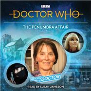 The Penumbra Affair Beyond the Doctor
