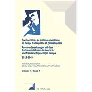 Confrontations au national-socialisme dans l'Europe francophone et germanophone (1919-1949) / Auseinandersetzungen mit dem Nationalsozialismus im deutsch- und französischsprachigen Europa (1919-1949)