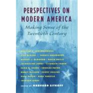 Perspectives on Modern America Making Sense of the Twentieth Century