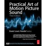 The Practical Art of Motion Picture Sound
