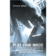 Play your Music A fan's perspective and true story about the Philadelphia rock band Tommy C