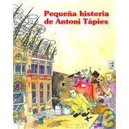 Pequena historia de Antoni Tapies/ Short Story of Antoni Tapies