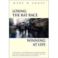 Losing The Rat Race, Winning At Life