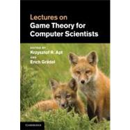 Lectures in Game Theory for Computer Scientists