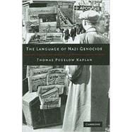 The Language of Nazi Genocide: Linguistic Violence and the Struggle of Germans of Jewish Ancestry
