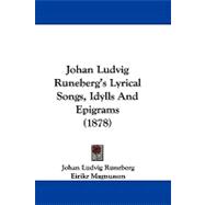 Johan Ludvig Runeberg's Lyrical Songs, Idylls and Epigrams