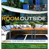 The Room Outside Designing Your Perfect Outdoor Living Space