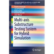 Multi-axis Substructure Testing System for Hybrid Simulation