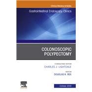 Colonoscopic Polypectomy, an Issue of Gastrointestinal Endoscopy Clinics