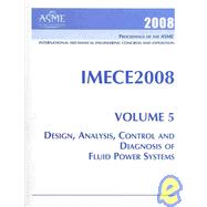 Proceedings of the ASME International Mechanical Engineering Congress and Exposition 2008