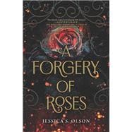 A Forgery of Roses