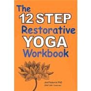The 12 Step Restorative Yoga Workbook