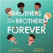 Brothers Are Brothers Forever A Board Book about Sibling Love