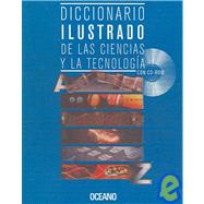 Diccionario Illustrado de Lasciencias y la Tecnologia W/Cd