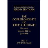 The Correspondence of Jeremy Bentham Volume 11: January 1822 to June 1824