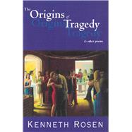 The Origins of Tragedy and Other Poems