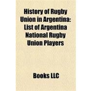 History of Rugby Union in Argentin : List of Argentina National Rugby Union Players